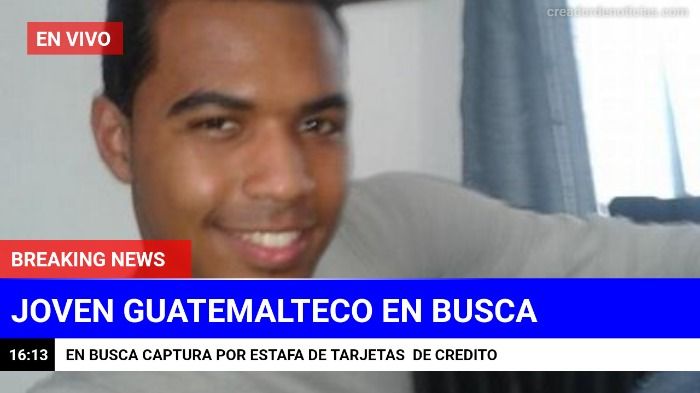 Joven de Guatemala en busca por uso fraudulento de tarjetas de crédito